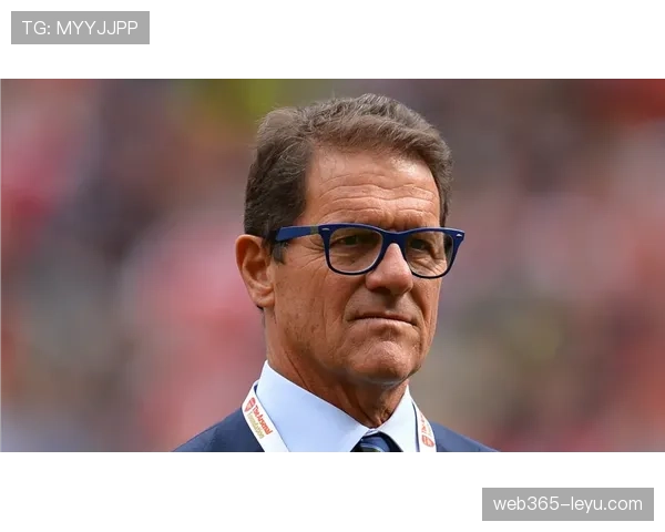 卡佩罗再引热议：足球战术巨匠影响力持续攀升，业内高度关注