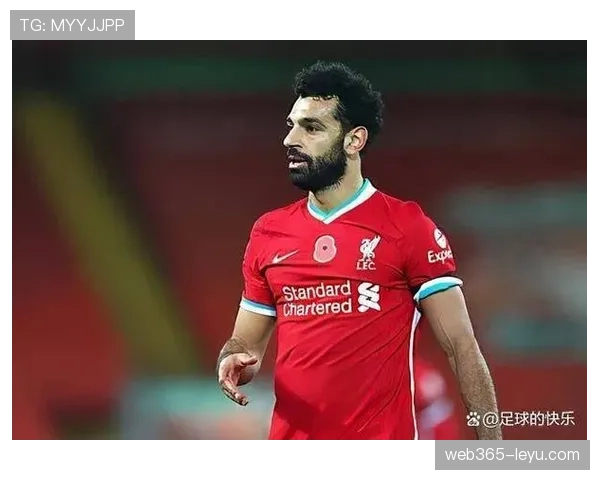 萨拉赫关键战表现稳定性争议 萨拉赫关键战表现稳定性争议